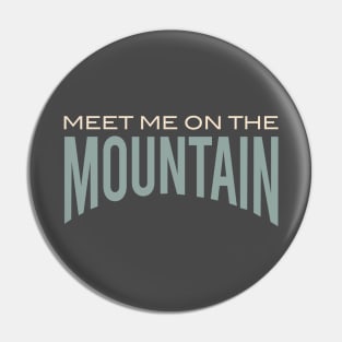 Meet Me On the Mountain Pin