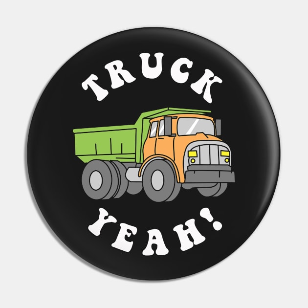 Truck Yeah Pin by dumbshirts