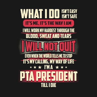 Pta President What i Do T-Shirt