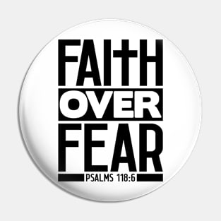 Faith Over Fear - Psalm 118:6 Pin