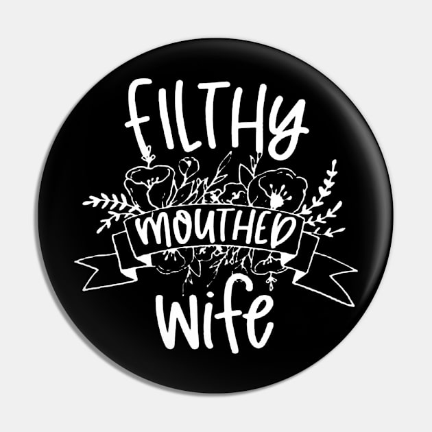 Filthy Mouthed Wife Pin by ninazivkovicart