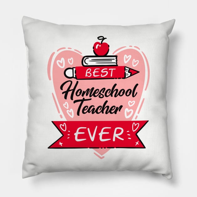 Best Homeschool Teacher Ever Pillow by Neon Deisy