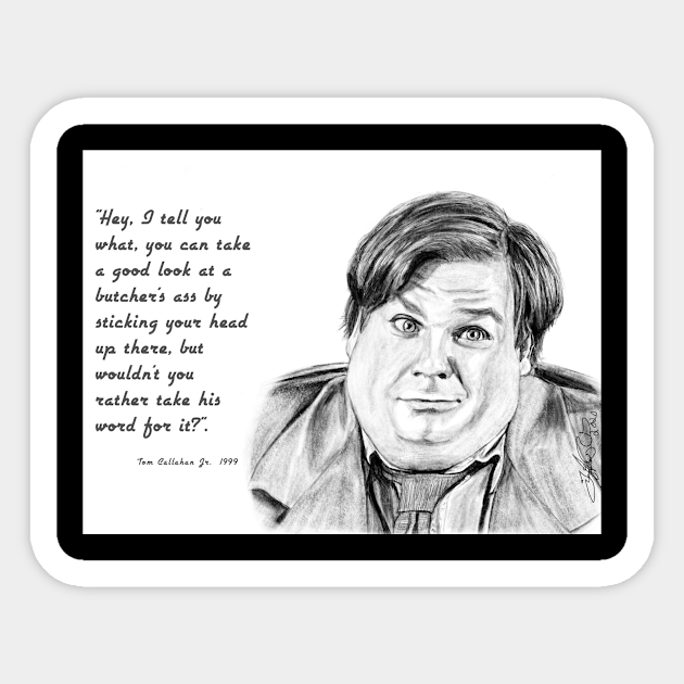 Tommy Boy Wisdom Tommy Boy And The Butcher Sticker Teepublic
