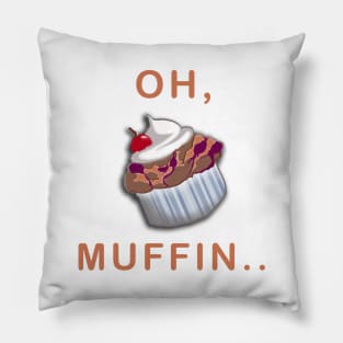 Oh, Muffin... Pillow