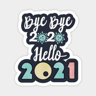 Bye Bye 2020 Hello 2021, Merry Christmas Happy New Year Gifts Magnet