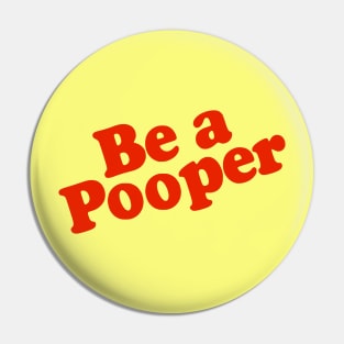 Be a Pooper Pin