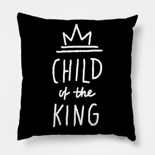 Child Of The King Pillow