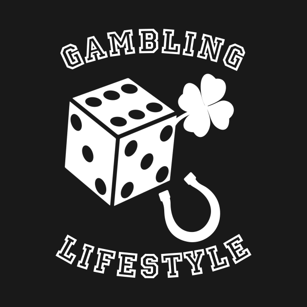 Gambling Lifestyle by SpassmitShirts