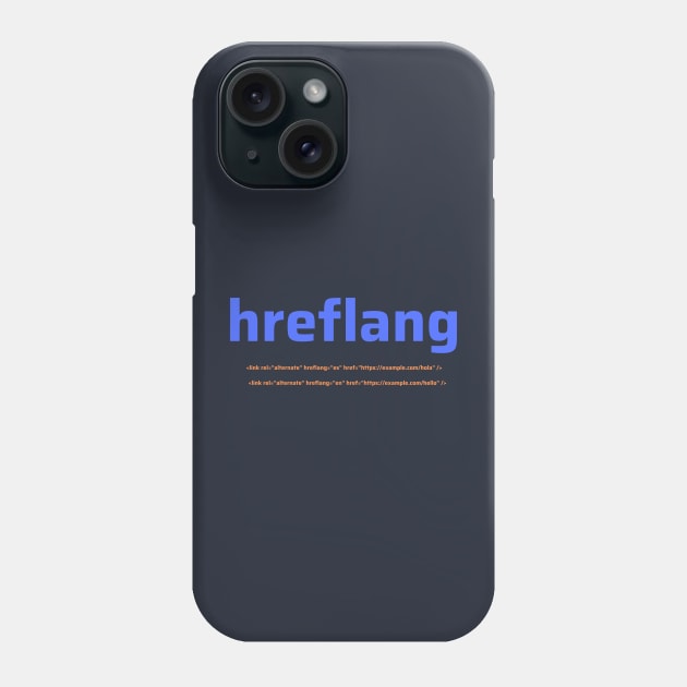 Hreflang Phone Case by CyberChobi