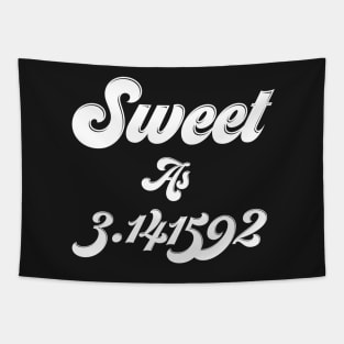 sweet as pi day funny Tapestry