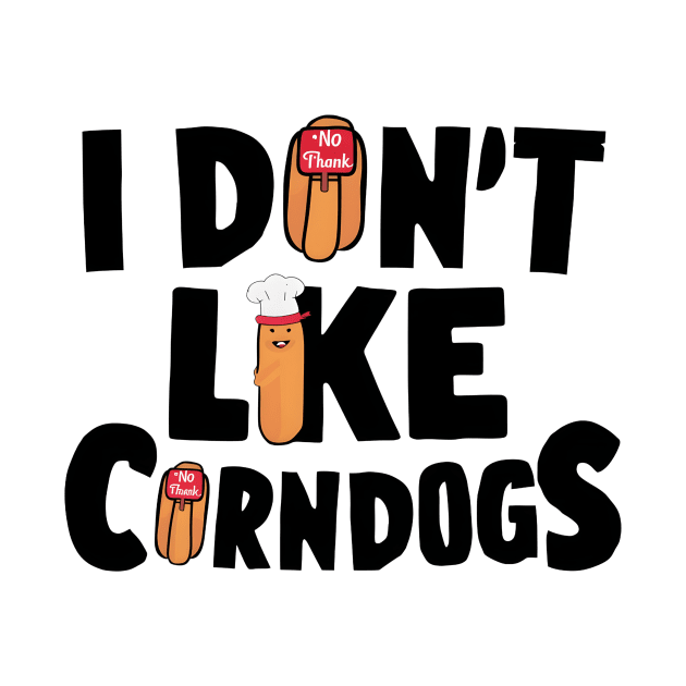 i dont like corn dogs by AlishaAycha