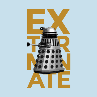 Exterminate 2 T-Shirt