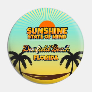 Deerfield Beach Florida - Sunshine State of Mind Pin