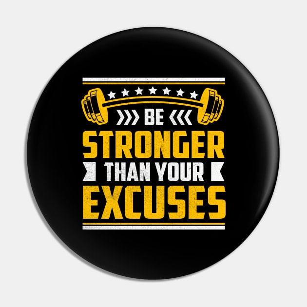 Be Stronger Than Your Excuses Pin by TheDesignDepot