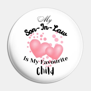 My Son-in-law is my favourite child Pin