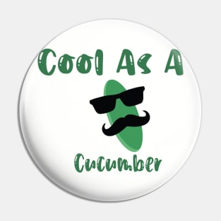 Cool As A Cucumber Pin