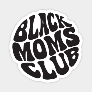 Black Moms Club Magnet