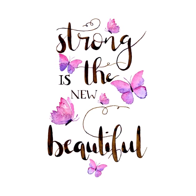 Strong is the new beautiful by biazartstudio_digitales