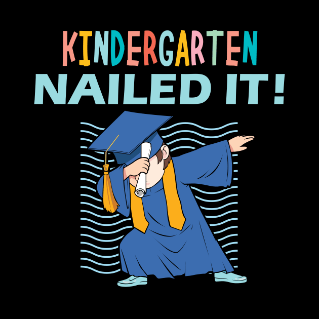 kindergarten nailed it kindergarten graduation gift by DODG99