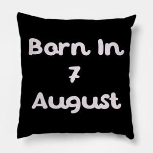 Born In 7 August Pillow