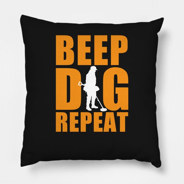 Metal detecting tshirt, metal detecting & relic hunter gift idea, beep, dig, repeat Pillow by Diggertees4u