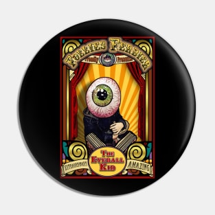 The Eyeball Kid Sideshow Poster 2 Pin