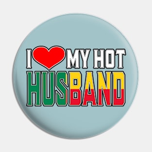 I Love My Hot Benin Husband Pin