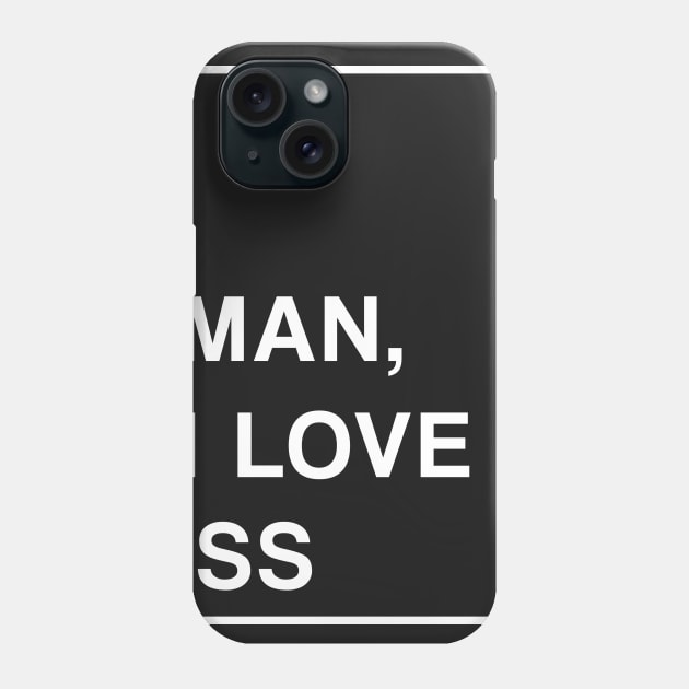 Man, I Love CSS Phone Case by Avanteer