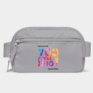Funny Sarcastic Quote: Dear Past Self Bag