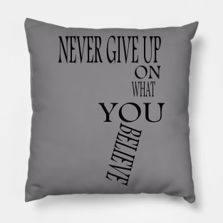 never give up Pillow