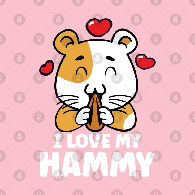 I Love My Hammy by AngelBeez29