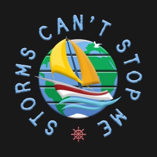 Storms Can't Stop Me T-Shirt