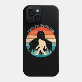 Bigfoot I hate People Phone Case