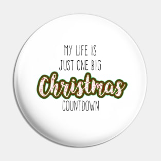 My life is just one big Christmas countdown Pin