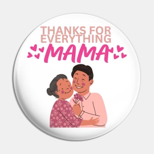 Thanks for Everything Mama Flowers - Illustration Pin