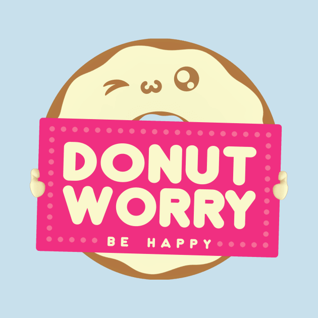 DONUT WORRY - Be Happy by TATSUHIRO