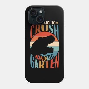 I'm Ready To Crush Kindergarten Back To School Phone Case