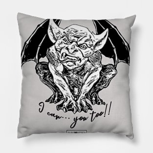 gargoyle message "I can... you too!!" Pillow