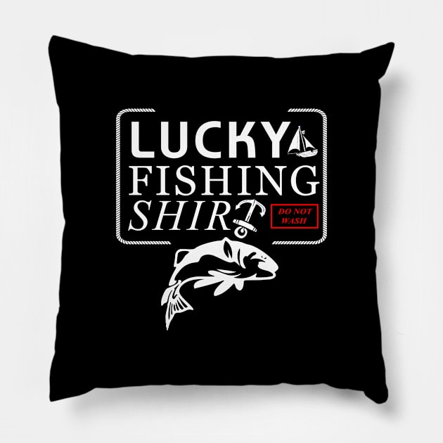 'Lucky Fishing Shirt' Awesome Fishing Lover Gift Pillow by ourwackyhome