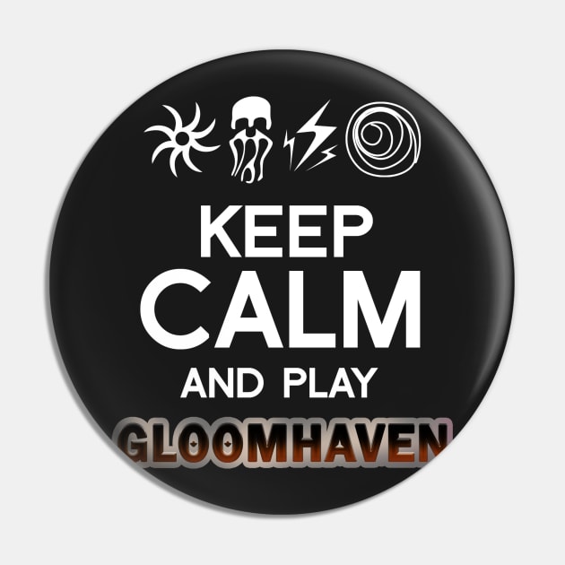 Keep Calm and Play Gloomhaven Graphic - Tabletop Gaming - Board Game Gift Pin by MeepleDesign