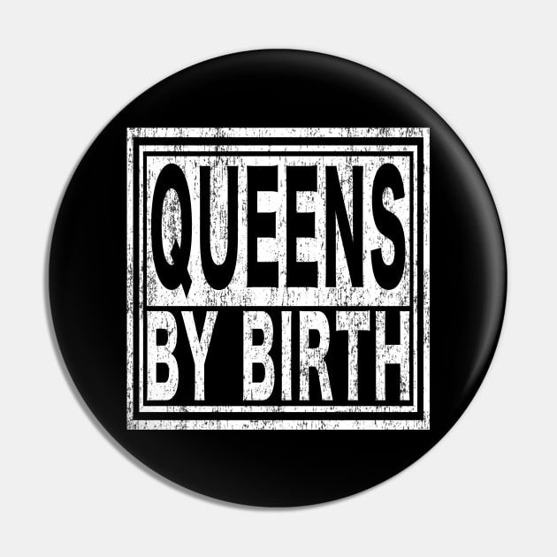 Queens by Birth | New York, NYC, Big Apple Pin by Maxx Exchange