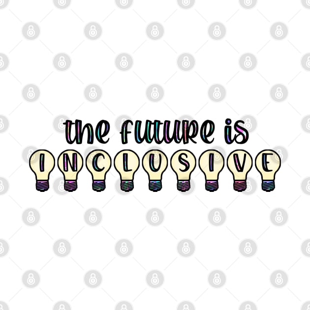 The Future is Inclusive by ontheoutside