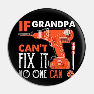 If Grandpa Can't fix it No One Can Shirt, Funny Father Shirt, Fathers Day Gift, Gift for Dad, Funny Dad Pin