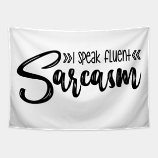 I Speak Fluent Sarcasm Tapestry