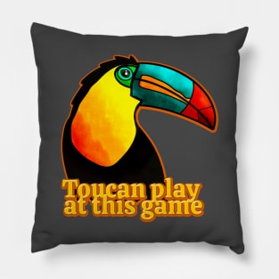 Toucan Play At This Game Pillow