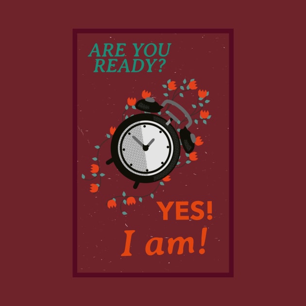 are you ready? yes, I am! by Zipora