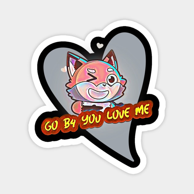 Go B4 You Love Me (cartoon cat winking inside heart) Magnet by PersianFMts