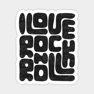 I Love Rock and Roll: Text Design Music Lovers Magnet