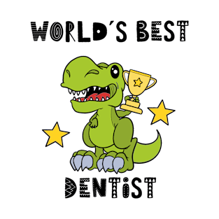 Funny Dentist, Best Dentist, Dinosaur, T Rex, Tyrannosaurus, Words T-Shirt