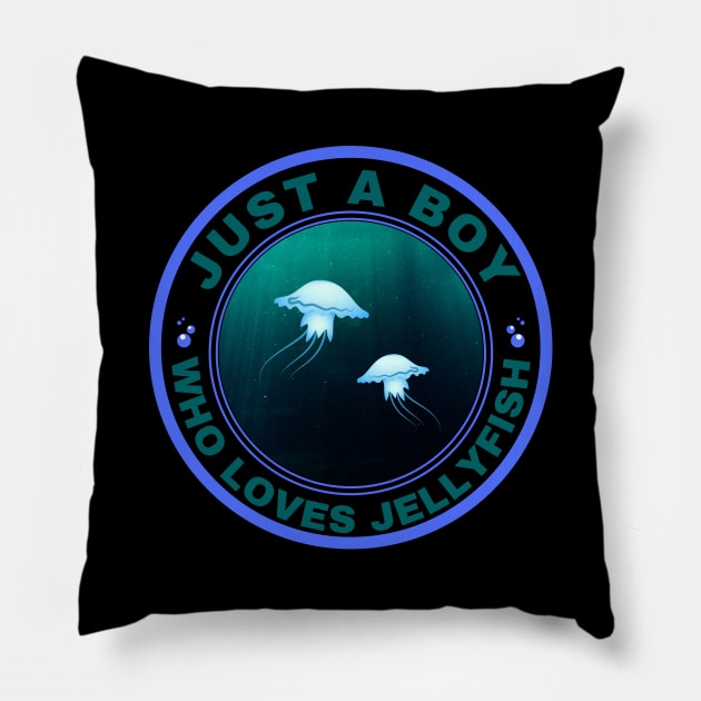 Just a boy who loves Jellyfish Pillow by InspiredCreative